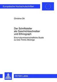 bokomslag Der Schriftsteller ALS Geschichtsschreiber Und Ethnograph