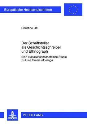 Christine Ott - Der Schriftsteller ALS Geschichtsschreiber Und Ethnograph, Häftad