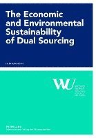 bokomslag The Economic and Environmental Sustainability of Dual Sourcing