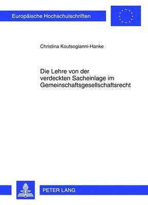 bokomslag Die Lehre Von Der Verdeckten Sacheinlage Im Gemeinschaftsgesellschaftsrecht