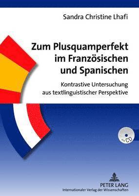 bokomslag Zum Plusquamperfekt Im Franzoesischen Und Spanischen