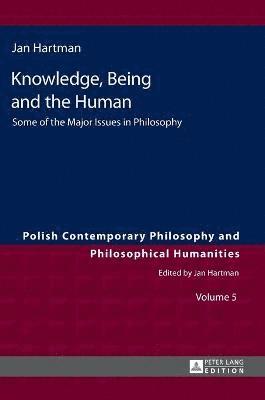 Jan Hartman - Knowledge, Being and the Human, Inbunden