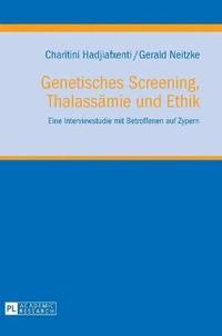 bokomslag Genetisches Screening, Thalassaemie und Ethik