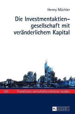 bokomslag Die Investmentaktiengesellschaft mit veraenderlichem Kapital