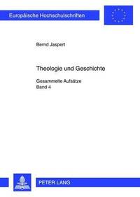 bokomslag Theologie Und Geschichte