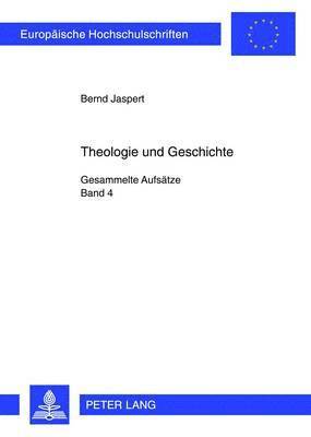 Theologie Und Geschichte 1