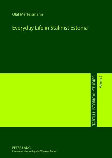 Olaf Mertelsmann - Everyday Life in Stalinist Estonia, Inbunden