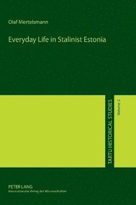 bokomslag Everyday Life in Stalinist Estonia