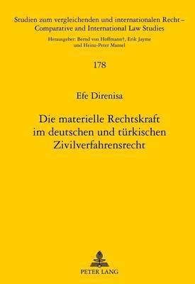 Die Materielle Rechtskraft Im Deutschen Und Tuerkischen Zivilverfahrensrecht 1