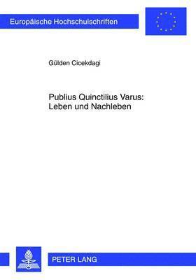 bokomslag Publius Quinctilius Varus: Leben Und Nachleben