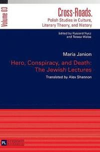 bokomslag Hero, Conspiracy, and Death: The Jewish Lectures