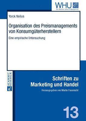Yorck Nelius, Martin Fassnacht - Organisation Des Preismanagements Von Konsumgueterherstellern, Inbunden