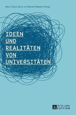 bokomslag Ideen und Realitaeten von Universitaeten