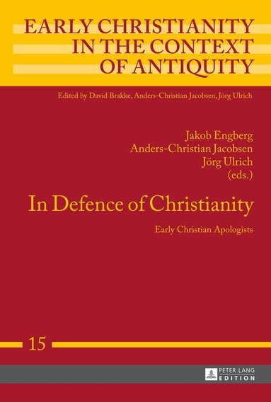 Jakob Engberg, Anders-Christian Jacobsen, Jörg Ulrich - In Defence of Christianity, Inbunden
