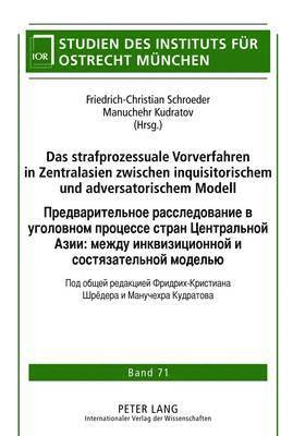 Das Strafprozessuale Vorverfahren in Zentralasien Zwischen Inquisitorischem Und Adversatorischem Modell 1