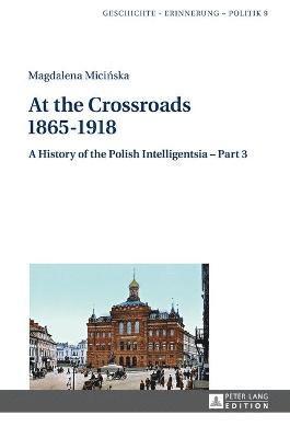 At the Crossroads: 18651918 1