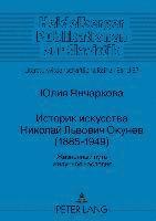 bokomslag Istorik iskusstva Nikolaj Lvovi Okunev (1885-1949)