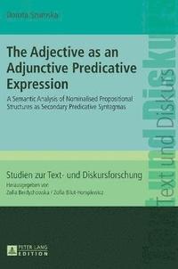 bokomslag The Adjective as an Adjunctive Predicative Expression