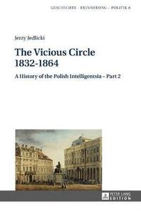 bokomslag The Vicious Circle 18321864