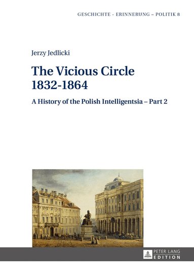 Jerzy Jedlicki - Vicious Circle 1832–1864, Inbunden