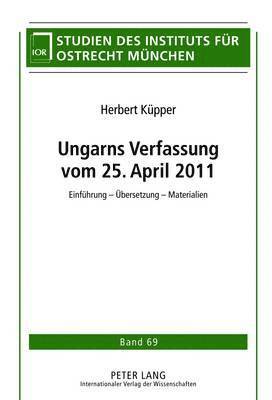 bokomslag Ungarns Verfassung Vom 25. April 2011