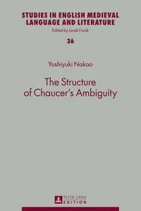 bokomslag Structure of Chaucer's Ambiguity