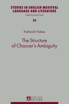 bokomslag Structure of Chaucer's Ambiguity