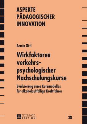 Wirkfaktoren Verkehrspsychologischer Nachschulungskurse 1