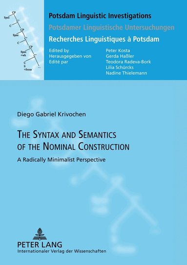 Diego Gabriel Krivochen, Peter Kosta - Syntax and Semantics of the Nominal Construction, Inbunden