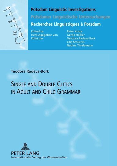 Teodora Radeva-Bork - Single and Double Clitics in Adult and Child Grammar, Inbunden