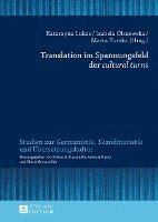 bokomslag Translation im Spannungsfeld der «cultural turns»