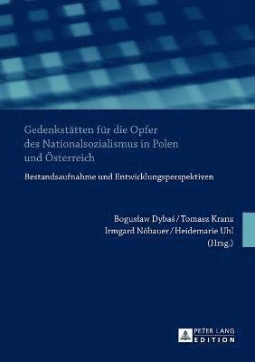 bokomslag Gedenkstaetten fuer die Opfer des Nationalsozialismus in Polen und Oesterreich