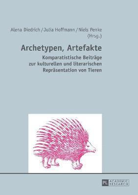 Alena Diedrich, Julia Hoffmann, Niels Penke - Archetypen, Artefakte, Häftad