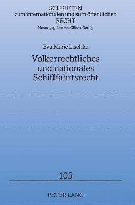 bokomslag Voelkerrechtliches und nationales Schifffahrtsrecht