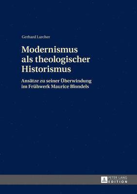 Modernismus ALS Theologischer Historismus 1