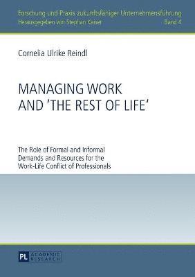 bokomslag Managing Work and The Rest of Life