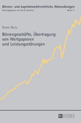 Simon Reitz - Boersengeschaefte, Uebertragung von Wertpapieren und Leistungsstoerungen, Inbunden