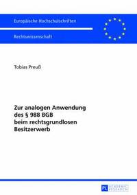 bokomslag Zur Analogen Anwendung Des  988 Bgb Beim Rechtsgrundlosen Besitzerwerb