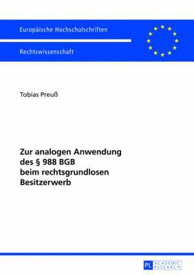 bokomslag Zur Analogen Anwendung Des § 988 Bgb Beim Rechtsgrundlosen Besitzerwerb