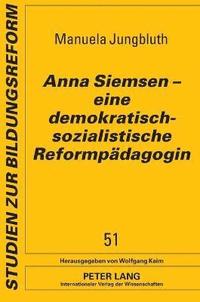 bokomslag Anna Siemsen - eine demokratisch-sozialistische Reformpaedagogin
