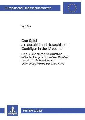 Yan Ma - Spiel als geschichtsphilosophische Denkfigur in der Moderne, Häftad