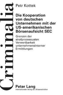 Petr Kottek - Kooperation von deutschen Unternehmen mit der US-amerikanischen Boersenaufsicht SEC, Inbunden