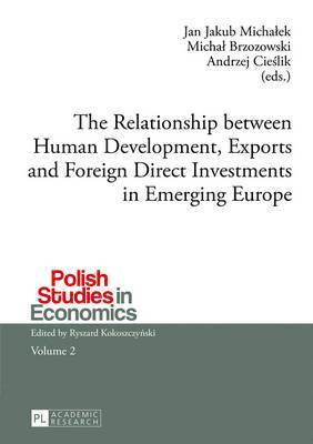 The Relationship between Human Development, Exports and Foreign Direct Investments in Emerging Europe 1