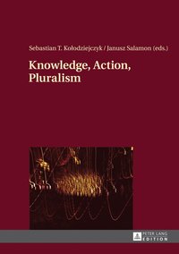 bokomslag Knowledge, Action, Pluralism