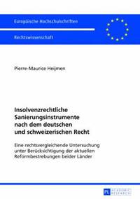 bokomslag Insolvenzrechtliche Sanierungsinstrumente Nach Dem Deutschen Und Schweizerischen Recht