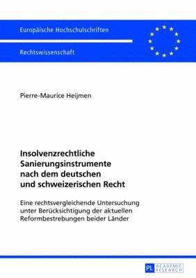 bokomslag Insolvenzrechtliche Sanierungsinstrumente Nach Dem Deutschen Und Schweizerischen Recht