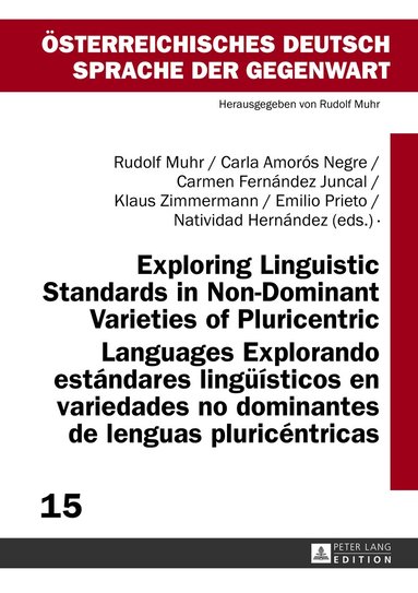 Rudolf Muhr, Carla Amorós Negre, Carmen Fernández Juncal - Exploring Linguistic Standards in Non-Dominant Varieties of Pluricentric Languages- Explorando estándares lingueísticos en variedades no dominantes de lenguas pluricéntricas, Inbunden