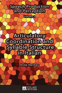 bokomslag Articulatory Coordination and Syllable Structure in Italian