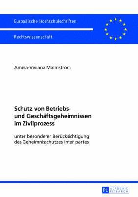 Schutz Von Betriebs- Und Geschaeftsgeheimnissen Im Zivilprozess 1