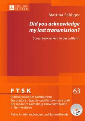 bokomslag «Did You Acknowledge My Last Transmission?»